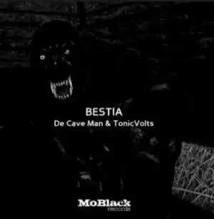 De Cave Man - Bestia ft. TonicVolts